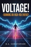 Voltage! - Running On High-ROI Energy (eBook, ePUB)