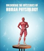 UNLOCKING THE MYSTERIES OF HUMAN PHYSIOLOGY (eBook, ePUB)