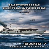 Imperium Germanicum – Alternativweltgeschichte Zweiter Weltkrieg Band 7: Die Schlacht um Murmansk (Imperium Germanicum - Der alternative 2. Weltkrieg, Band 7) (MP3-Download)