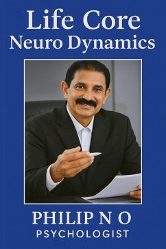 Life Core Neuro Dynamics (eBook, ePUB) - O, Philip N
