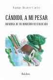 Cándido, a mi pesar. Memoria de un homicidio descolocado (eBook, ePUB)