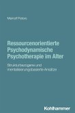 Ressourcenorientierte Psychodynamische Psychotherapie im Alter (eBook, PDF)