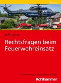 Rechtsfragen beim Feuerwehreinsatz (eBook, ePUB)
