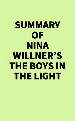Summary of Nina Willner's The Boys in the Light (eBook, ePUB) - IRB Media
