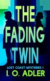 The Fading Twin (The Lost Coast Mysteries, #1) (eBook, ePUB)