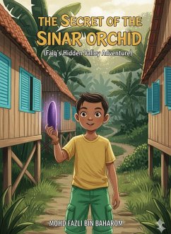 The Secret of the Sinar Orchid (eBook, ePUB) - Baharom, Mohd Fazli Bin