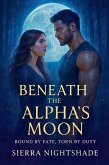 Beneath the Alpha's Moon (eBook, ePUB)