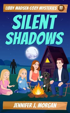 Silent Shadows (Libby Madsen Cozy Mysteries, #11) (eBook, ePUB) - Morgan, Jennifer J. Silent Shadows (Libby Madsen Cozy Mysteries, #11) (eBook, ePUB) - Morgan, Jennifer J.