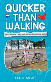 Quicker Than Walking: More Fun in Thailand, China and Hong Kong (eBook, ePUB) Quicker Than Walking: More Fun in Thailand, China and Hong Kong (eBook, ePUB)