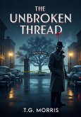 The Unbroken Thread (A William Silas Walker Murder mystery Series, #3) (eBook, ePUB)