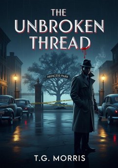 The Unbroken Thread (A William Silas Walker Murder mystery Series, #3) (eBook, ePUB) - T. G. Morris