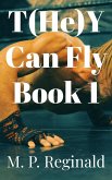 T(he)y Can Fly Book 1 (eBook, ePUB)
