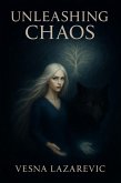Unleashing Chaos (eBook, ePUB)