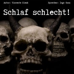 Cover Schlaf schlecht - Horror Kurzgeschichten für Albträume (MP3-Download)