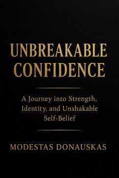 Cover Unbreakable Confidence (eBook, ePUB)