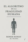 EL ALGORITMO DE LA FRAGILIDAD HUMANA (eBook, ePUB)