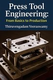Press Tool Engineering: From Basics to Production (eBook, ePUB)