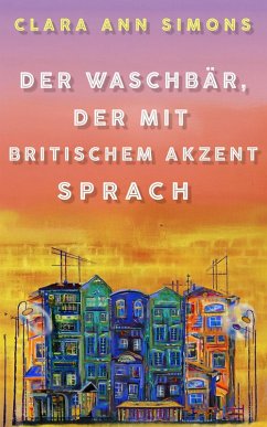 Der Waschbär, der mit britischem Akzent sprach (eBook, ePUB) - Simons, Clara Ann