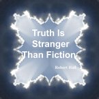 Truth Is Stranger Than Fiction (eBook, ePUB)