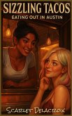 Sizzling Tacos: Eating Out in Austin (Where Tongue Meets Cooche-Tales Of Modern Lesbian Passion, #1) (eBook, ePUB)
