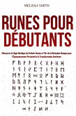 Runes pour Débutants: Découvrez la Magie Nordique du Futhark Ancien et l'Art de la Divination Runique pour l'Épanouissement Personnel et la Transformation Intérieure (eBook, ePUB)