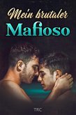 Mein brutaler Mafioso (eBook, ePUB)