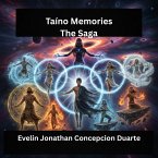 Taíno Memories: The Saga (eBook, ePUB) Taíno Memories: The Saga (eBook, ePUB)
