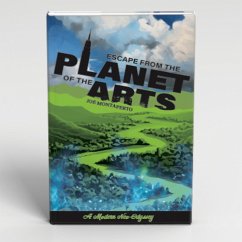 Escape From The Planet Of The Arts (eBook, ePUB) - Montaperto, Joe