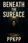 Beneath the Surface (eBook, ePUB)
