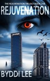 Rejuvenation Book 1 (Rejuvenation Trilogy, #1) (eBook, ePUB)