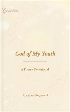 God of My Youth: A Poetry Devotional (Worship Poetry Devotional, #2) (eBook, ePUB) - Reymond, Abraham