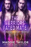 The Warriors' Fated Mate (Primarian Mates, #6) (eBook, ePUB) The Warriors' Fated Mate (Primarian Mates, #6) (eBook, ePUB)