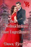 Der Weihnachtskuss einer Ungezähmten (eBook, ePUB) Der Weihnachtskuss einer Ungezähmten (eBook, ePUB)