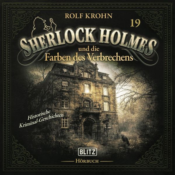 Neues von Sherlock Holmes - Die Hörbücher - Folge 19: Sherlock Holmes und die Farben des Verbrechens (MP3-Download)
