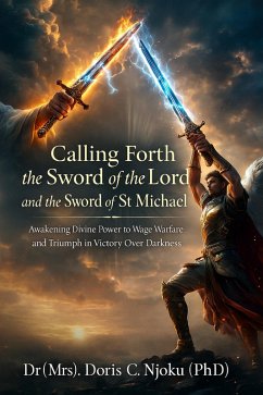 Cover Calling Forth the Sword of The Lord And The Sword of St Michael (eBook, ePUB)