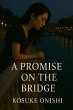 A Promise on the Bridge (eBook, ePUB) - Bild 1
