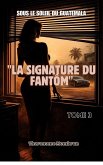 Sous le Soleil du Guatemala LA SIGNATURE DU FANTÔM TOME 3 (4, #3) (eBook, ePUB)
