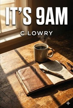 It's 9AM (eBook, ePUB) - Lowry, C.