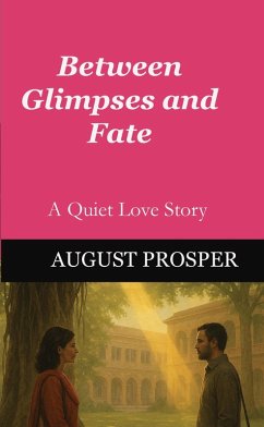 Cover Between Glimpses and Fate (eBook, ePUB)