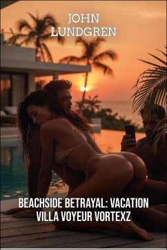 Cover Beachside Betrayal: Vacation Villa Voyeur Vortex (eBook, ePUB)