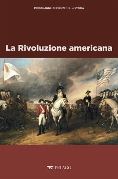 La Rivoluzione americana (eBook, ePUB) - Abbattista, Guido; Aa. Vv.