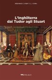 L'Inghilterra dai Tudor agli Stuart (eBook, ePUB)