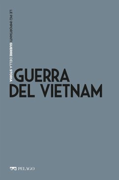 Guerra del Vietnam (eBook, ePUB) - Montessoro, Francesco; Aa. Vv.