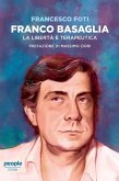 Franco Basaglia. La libertà è terapeutica (eBook, ePUB)