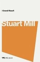 Stuart Mill (eBook, ePUB) - Sandonà, Leopoldo; Aa. Vv.
