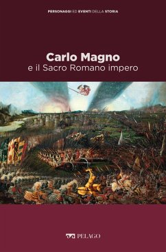 Carlo Magno e il Sacro Romano impero (eBook, ePUB) - Cardini, Franco; Montesano, Marina; Aa. Vv.
