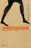 Aristofane e lo spirito della commedia (eBook, ePUB)