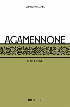 Agamennone (eBook, ePUB) - Barone, Caterina; Aa. Vv.