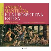 Andrea Mantegna e la prospettiva estesa (eBook, ePUB)