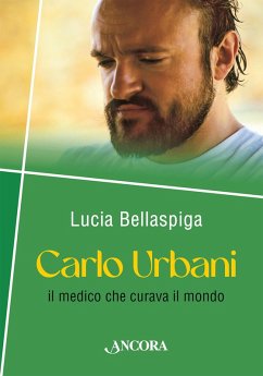 Carlo Urbani (eBook, ePUB) - Bellaspiga, Lucia